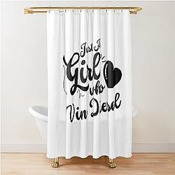 Just a Girl Who Loves Vin Diesel Shower Curtain