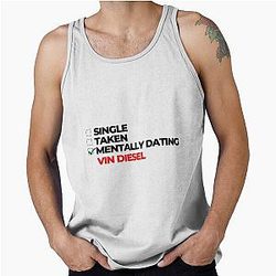 Mentally Dating Vin Diesel Tank Top