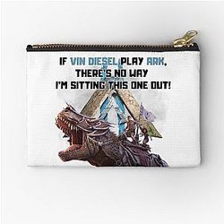 ARK: If Vin Diesel Played, I'd Never Miss It Zipper Pouch