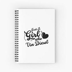 Just a Girl Who Loves Vin Diesel Notebook