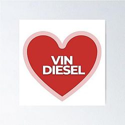 I Heart Vin Diesel