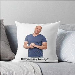 Did You Say Family Memes Vin Diesel Fast Furious Throw Pillow