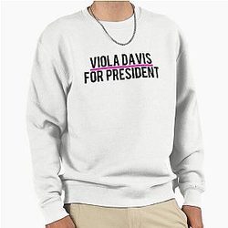 Viola Davis for President Sweatshirt