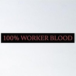 100 Percent Worker Blood V Rising Poster