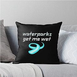 WATERPARKS GET ME WET Throw Pillow