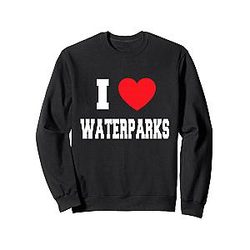 I love water park sweatshirt