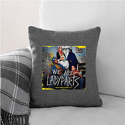 We Are Lady Parts Limited Collection We Are Lady Parts Pillows Cover