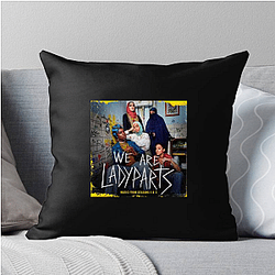 We Are Lady Parts Limited Collection We Are Lady Parts Pillows Cover
