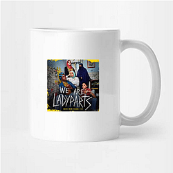 We Are Lady Parts Limited Collection We Are Lady Parts Mugs