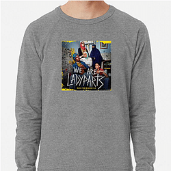 We Are Lady Parts Limited Collection We Are Lady Parts Sweatshirts