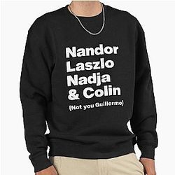 Nandor Laszlo Nadja and Colin (Not you) - What We Do In the Shadows - White Text Graphic Sweatshirt