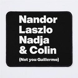 Nandor Laszlo Nadja and Colin - What We Do In the Shadows - White Text Graphic Mouse Pad
