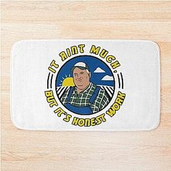 It Ain't Much, But It's Honest Work Bath Mat