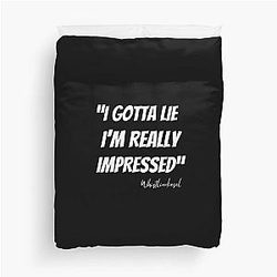 Whistlin' Diesel I Gotta Lie I'm Impressed Sticker - T-Shirt Duvet Cover