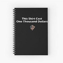 Whistlin Diesel Merch - This Shirt Costs Thousands Dollar Spiral Notebook