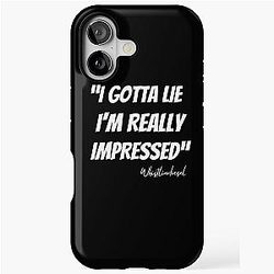 Whistlin Diesel Gotta Lie I'm Impressed Sticker Tshirt iPhone Tough Case