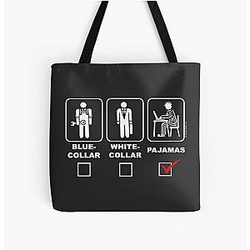 Blue collar,White collar or pajama All Over Print Tote Bag