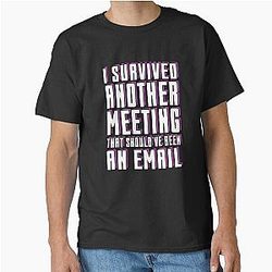 Office Humor Workplace Funny Meeting Classic T-Shirt