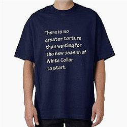 No Greater Torture - White Collar T-Shirt