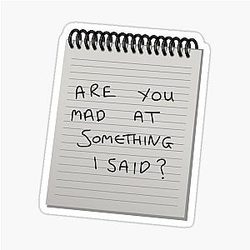 Are You Mad at Something I Said Widow's Bay Reference Sticker