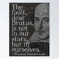 William Shakespeare - Dear Brutus Quote Posters