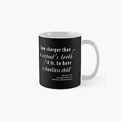 King Lear How sharper than a serpent's tooth it is to have a thankless child William Shakespeare Classic Mug
