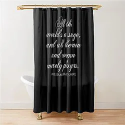 William Shakespeare - All the World's a Stage and All Men and Women Merely Players Shower Curtain