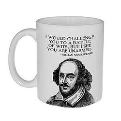 Neurons Not I Would Challenge You to a Battle of Wits But I See You are Unarmed William Shakespeare Funny Coffee or Tea Mug