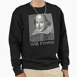 William Shakespeare Will Power Funny Gift Ideas with Classic William Shakespeare Portrait for Teacher & Bard Lover Pullover Sweatshirt
