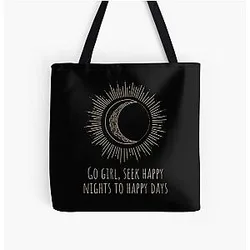 Go girl seek happy nights to happy days William Shakespeare Quote Romeo and Juliet Tote Bag