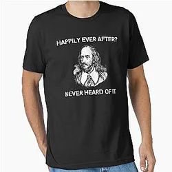 William Shakespeare - Happily Ever After Meme Essential T-Shirt