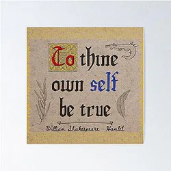 To Thine Own Self Be True - William Shakespeare Poster