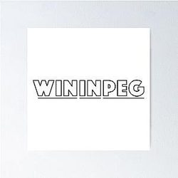 Winnipeg Whiteout - Winnipeg in Winnipeg (Black Outline) - Poster