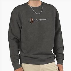Wyll Approves Sweatshirt