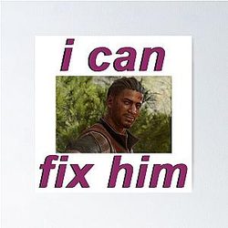 Wyll I Can Fix Him Poster