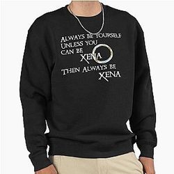 Be Xena Sweatshirt
