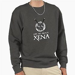 Ask Me About Xena Sweatshirt