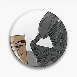 Homeless Alien Pin
