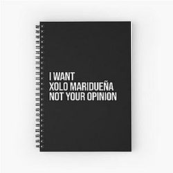 I Want Xolo Maridueña Not Your Opinion Spiral Notebook