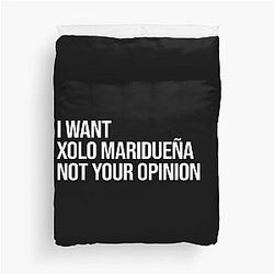 I Want Xolo Maridueña Not Your Opinion Duvet Cover