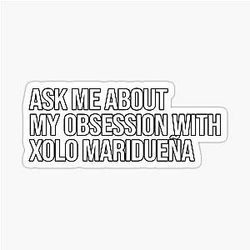 Ask me about my hobby with Xolo Suárez Blue sticker