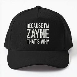 Because Im Zayne That's Why Funny Personalized Name Baseball Cap