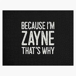 Because I'm Zayne Funny Personalized Name Jigsaw Puzzle