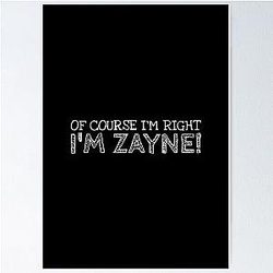 Of Course I'm Right Zayne Funny Personalized Name Poster
