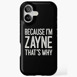 Because Im Zayne That Why Funny Personalized Name iPhone Case