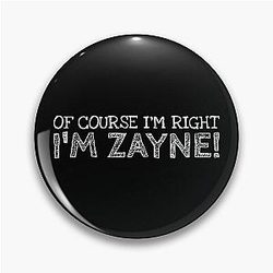 Of Course I'm Right Personalized Zayne Funny Name Pin
