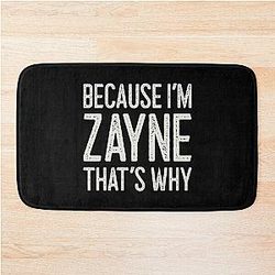 Because I'm Zayne That's Why Funny Personalized Name Bath Mat