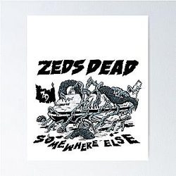 Zeds Dead Poster