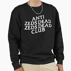Anti Zeds Dead Club Graphic Men Women Pullover Sweatshirt