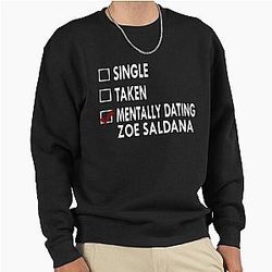 Dating Zoe Saldana Sweatshirt